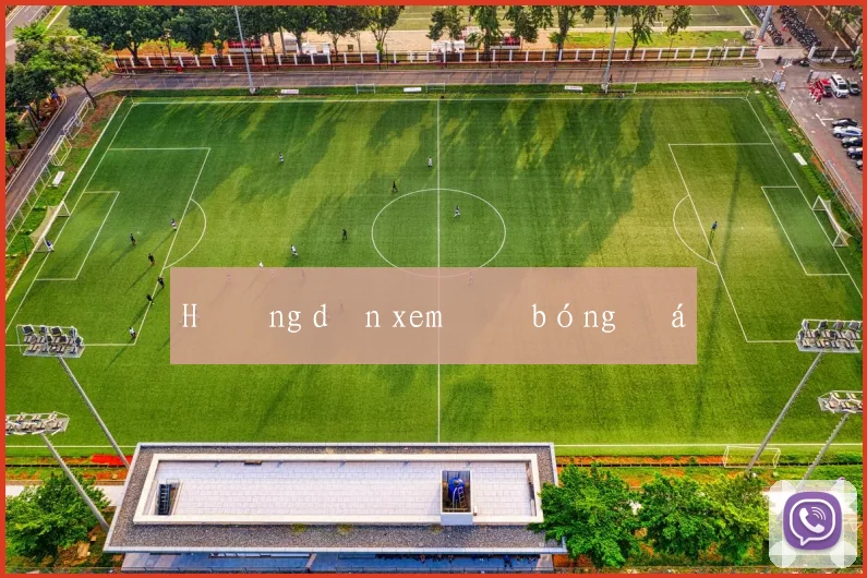 Hướng dẫn xem độ bóng đá